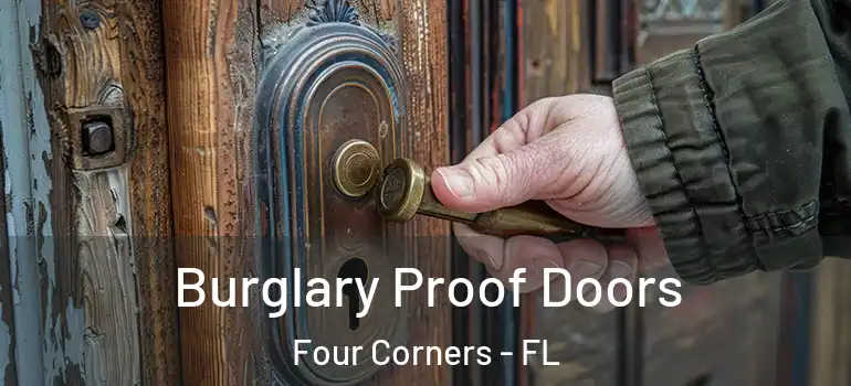  Burglary Proof Doors Four Corners - FL