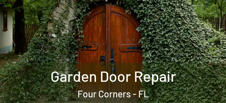  Garden Door Repair Four Corners - FL