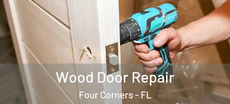  Wood Door Repair Four Corners - FL